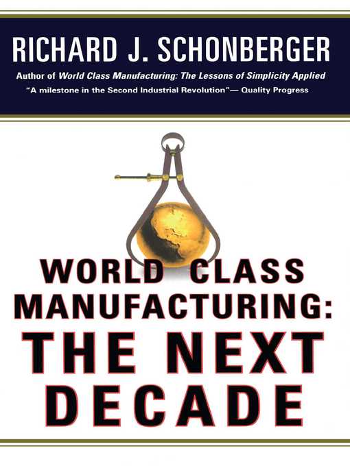 Title details for World Class Manufacturing by Richard J. Schonberger - Available